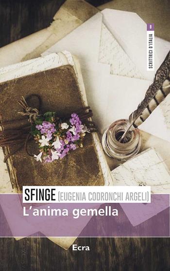 L' anima gemella - Eugenia Codronchi Argeli - Libro Ecra 2019, Scrittrici d'Italia | Libraccio.it