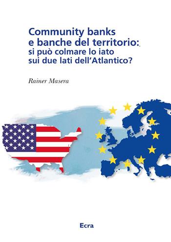 Community Banks e banche del territorio - Rainer Masera - Libro Ecra 2019, Fuori collana | Libraccio.it