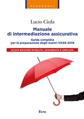 Manuale di intermediazione assicurativa per l'esame Ivass 2019