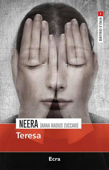 Teresa - Neera - Libro Ecra 2019, Scrittrici d'Italia | Libraccio.it