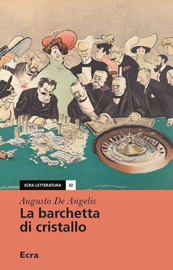 La barchetta di cristallo - Augusto De Angelis - Libro Ecra 2019, Letteratura | Libraccio.it