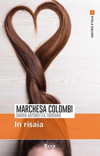 In risaia - Marchesa Colombi - Libro Ecra 2019, Scrittrici d'Italia | Libraccio.it