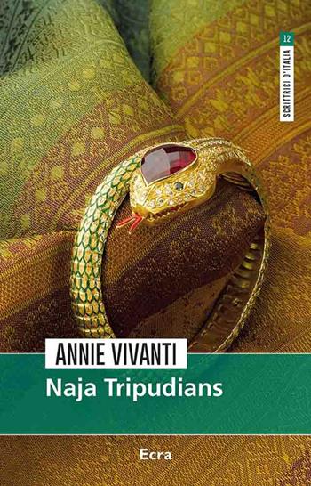 Naja tripudians. Nuova ediz. - Annie Vivanti - Libro Ecra 2019, Scrittrici d'Italia | Libraccio.it
