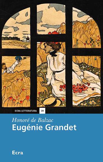Eugénie Grandet - Honoré de Balzac - Libro Ecra 2020, Letteratura | Libraccio.it