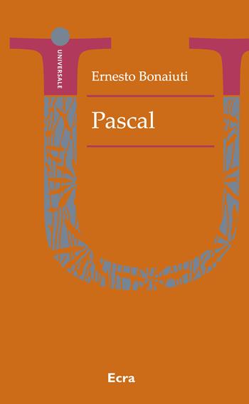 Pascal - Ernesto Bonaiuti - Libro Ecra 2020, Universale | Libraccio.it