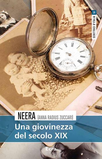 Una giovinezza del secolo XIX - Neera - Libro Ecra 2020, Scrittrici d'Italia | Libraccio.it