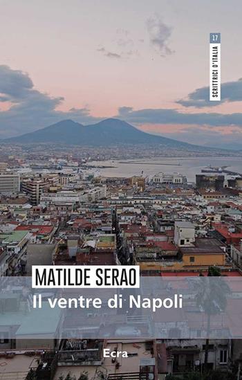 Il ventre di Napoli - Matilde Serao - Libro Ecra 2019, Scrittrici d'Italia | Libraccio.it