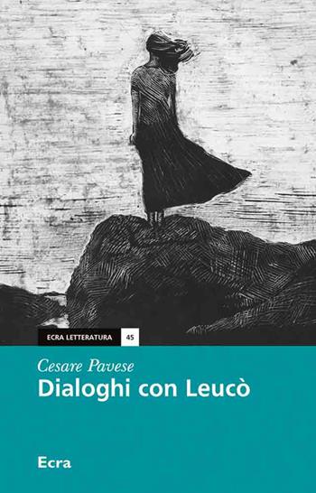 Dialoghi con Leucò - Cesare Pavese - Libro Ecra 2021, Letteratura | Libraccio.it