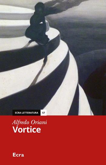 Vortice - Alfredo Oriani - Libro Ecra 2021, Letteratura | Libraccio.it