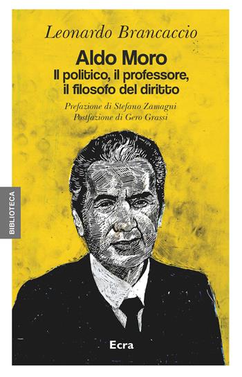 Aldo Moro. Il politico, il professore, il filosofo del diritto - Leonardo Brancaccio - Libro Ecra 2022, Biblioteca | Libraccio.it