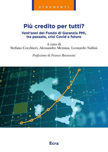 Più credito per tutti? Vent’anni del Fondo di garanzia PMI, tra passato, crisi Covid e futuro  - Libro Ecra 2023, Lectio Cooperativa | Libraccio.it