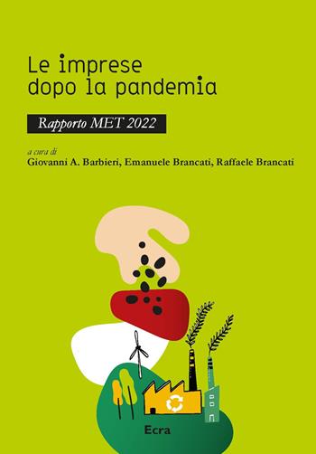Le imprese dopo la pandemia. Rapporto MET 2022  - Libro Ecra 2023, Fuori collana | Libraccio.it