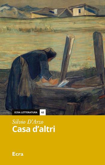 Casa d'altri - Silvio D'Arzo - Libro Ecra 2023, Letteratura | Libraccio.it