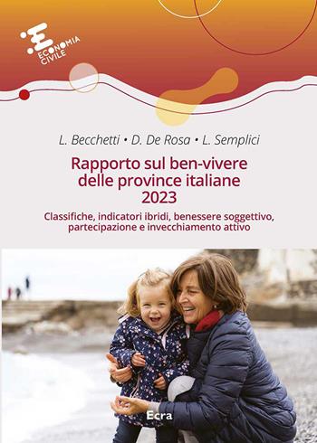Rapporto sul ben-vivere delle province italiane 2023  - Libro Ecra 2023, Economia civile | Libraccio.it