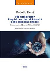 Fit and proper. Requisiti e criteri di idoneità degli esponenti bancari. Commentario al Decreto Mef n. 169/2020