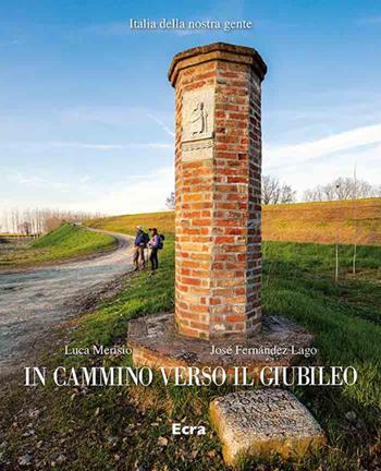 In cammino verso il Giubileo - Luca Merisio, José Fernández Lago - Libro Ecra 2024, Italia della nostra gente | Libraccio.it