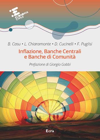 Inflazione, banche centrali e banche di comunità - Barbara Casu, Federico Puglisi, Doriana Cucinelli - Libro Ecra 2025, Economia civile | Libraccio.it