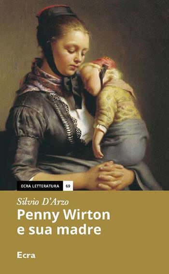 Penny Wirton e sua madre. Nuova ediz. - Silvio D'Arzo - Libro Ecra 2025, Letteratura | Libraccio.it