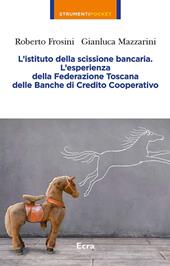 L'istituto della scissione bancaria. L'esperienza della Federazione Toscana delle Banche di Credito Cooperativo