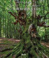 Gli alberi della vita. Ediz. illustrata
