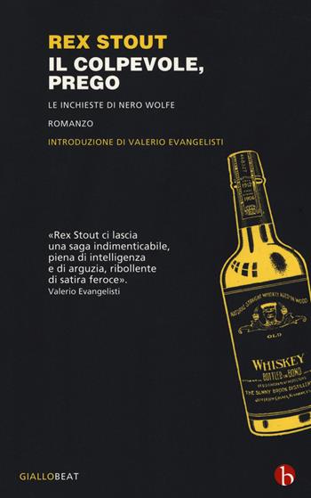 Il colpevole, prego. Le inchieste di Nero Wolfe - Rex Stout - Libro BEAT 2019, BEAT | Libraccio.it