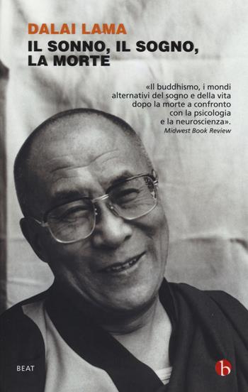Il sonno, il sogno, la morte - Gyatso Tenzin (Dalai Lama) - Libro BEAT 2015, BEAT | Libraccio.it