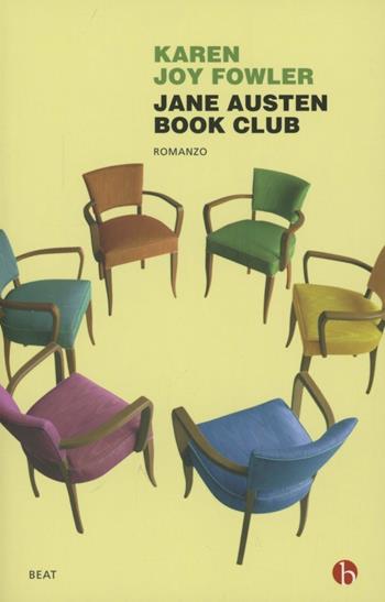 Jane Austen book club - Karen Joy Fowler - Libro BEAT 2012, BEAT | Libraccio.it