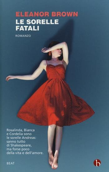 Le sorelle fatali - Eleanor Brown - Libro BEAT 2012, BEAT | Libraccio.it