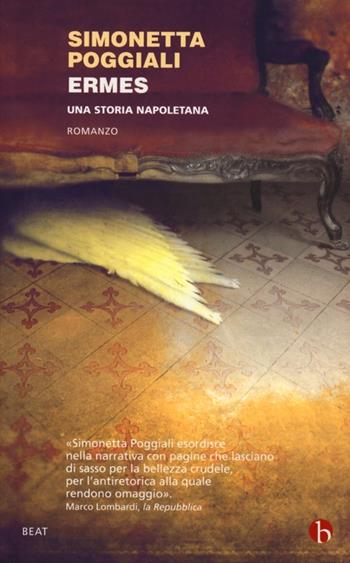 Ermes. Una storia napoletana - Simonetta Poggiali - Libro BEAT 2013, BEAT | Libraccio.it