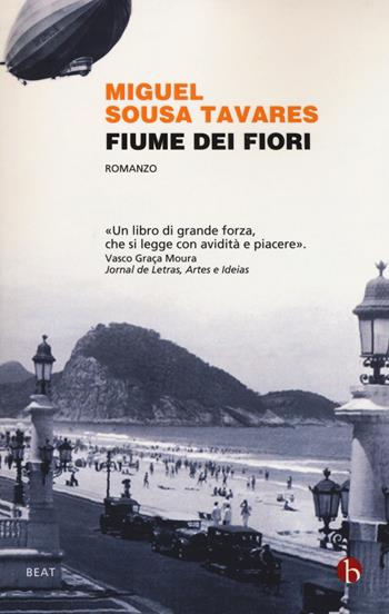 Fiume dei fiori - Miguel Sousa Tavares - Libro BEAT 2017, BEAT | Libraccio.it