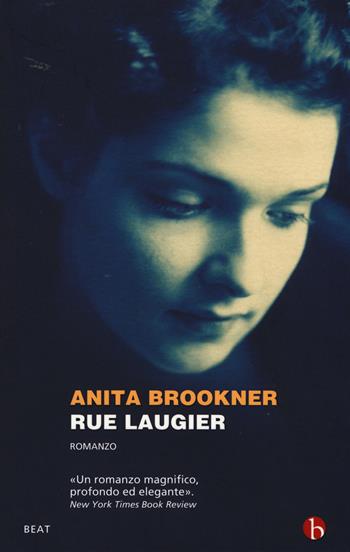 Rue Laugier - Anita Brookner - Libro BEAT 2019, BEAT | Libraccio.it