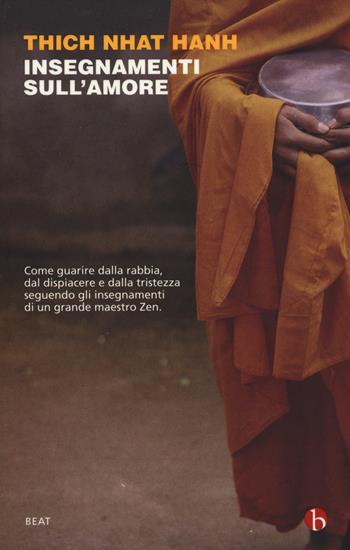 Insegnamenti sull'amore - Thich Nhat Hanh - Libro BEAT 2014, BEAT | Libraccio.it