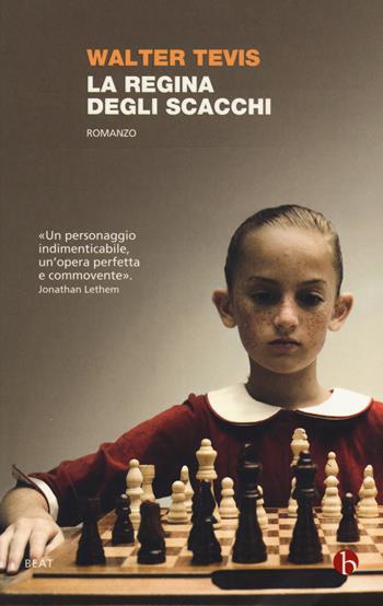La regina degli scacchi - Walter Tevis - Libro BEAT 2015, BEAT | Libraccio.it