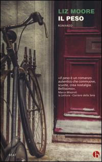 Il peso - Liz Moore - Libro BEAT 2014, BEAT | Libraccio.it