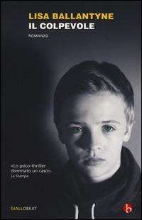 Il colpevole - Lisa Ballantyne - Libro BEAT 2014, BEAT | Libraccio.it