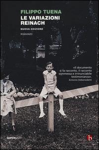 Le variazioni Reinach - Filippo Tuena - Libro BEAT 2015, Superbeat | Libraccio.it