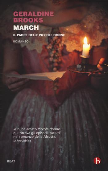 March. Il padre delle piccole donne - Geraldine Brooks - Libro BEAT 2015, BEAT | Libraccio.it