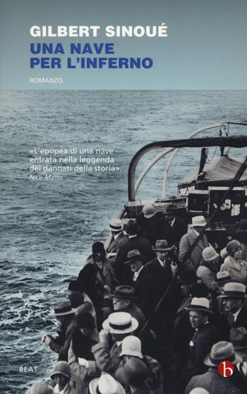Una nave per l'inferno - Gilbert Sinoué - Libro BEAT 2019, BEAT | Libraccio.it