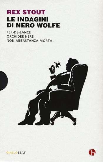 Le indagini di Nero Wolfe: Non abbastanza morta-Orchidee nere-Fer-de-lance - Rex Stout - Libro BEAT 2015, Giallo BEAT | Libraccio.it
