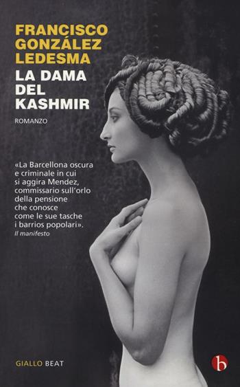 La dama del kashmir - Francisco González Ledesma - Libro BEAT 2016, BEAT | Libraccio.it
