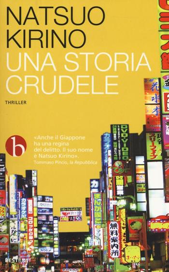 Una storia crudele - Natsuo Kirino - Libro BEAT 2016, Best BEAT | Libraccio.it