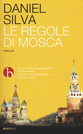 Le regole di Mosca - Daniel Silva - Libro BEAT 2016, Best BEAT | Libraccio.it