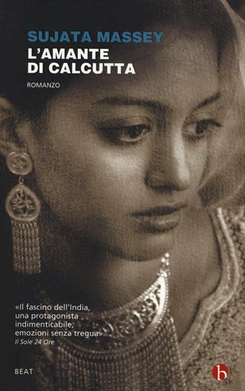 L'amante di Calcutta - Sujata Massey - Libro BEAT 2016, BEAT | Libraccio.it