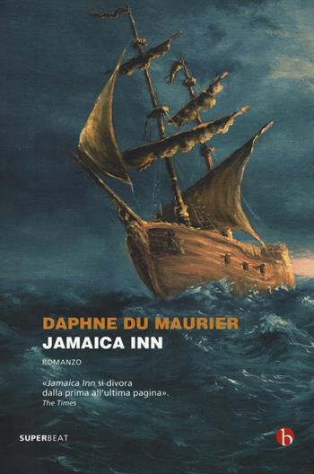 Jamaica Inn - Daphne Du Maurier - Libro BEAT 2016, Superbeat | Libraccio.it