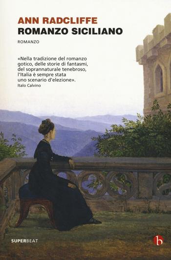 Romanzo siciliano - Ann Radcliffe - Libro BEAT 2016, Superbeat | Libraccio.it