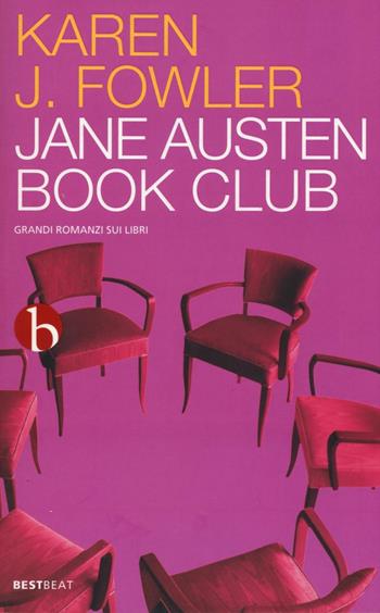 Jane Austen book club - Karen Joy Fowler - Libro BEAT 2016, Best BEAT | Libraccio.it