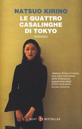 Le quattro casalinghe di Tokyo - Natsuo Kirino - Libro BEAT 2016, BEAT | Libraccio.it