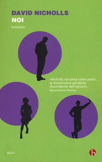 Noi - David Nicholls - Libro BEAT 2017, BEAT | Libraccio.it