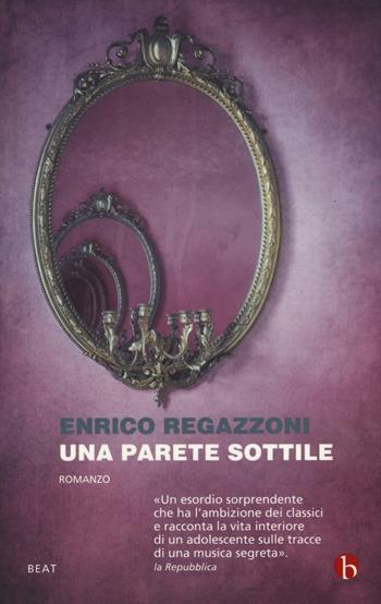 Una parete sottile - Enrico Regazzoni - Libro BEAT 2017, BEAT | Libraccio.it