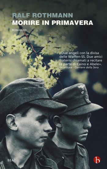 Morire in primavera - Ralf Rothmann - Libro BEAT 2017, BEAT | Libraccio.it